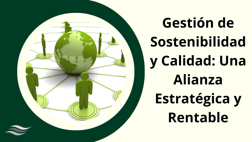 Gestión de Sostenibilidad y Calidad